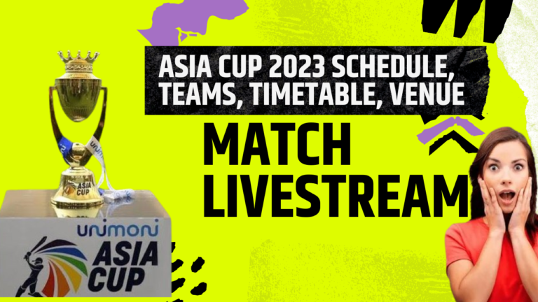 Asia Cup 2023 Schedule, Teams, Timetable, Venue